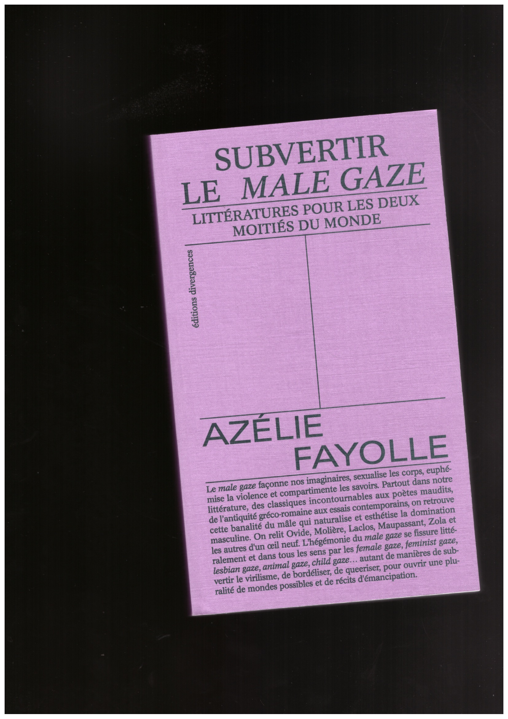 FAYOLLE, Azélie - Subvertir le male gaze. Littératures pour les deux moitiés du monde